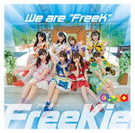 We are “FreeK”【Type-B】(chuLa Ver.) /FreeKie