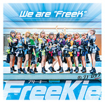 We are “FreeK”【Type-I】(#ジューロック Ver.)/FreeKie