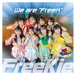 We are “FreeK”【Type-Q】(爆風もんす～ん Ver.)/FreeKie