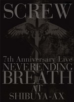 7th Anniversary Live NEVERENDING BREATH AT SHIBUYA-AX　初回限定盤