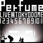 Perfume LIVE @東京ドーム『1 2 3 4 5 6 7 8 9 10 11』