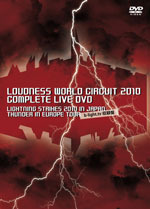 LOUDNESS WORLD CIRCUIT 2010 COMPLETE LIVE DVD