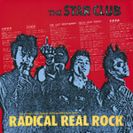 THE STAR CLUB /RADICAL REAL ROCK