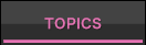 TOPICS